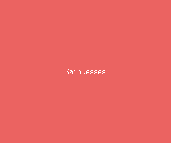saintesses meaning, definitions, synonyms