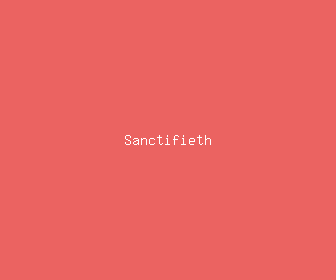 sanctifieth meaning, definitions, synonyms
