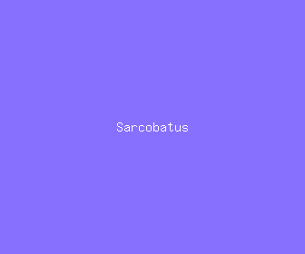 sarcobatus meaning, definitions, synonyms