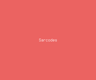 sarcodes meaning, definitions, synonyms