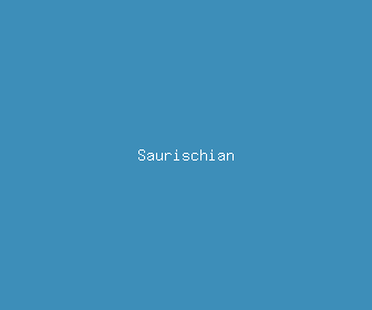 saurischian meaning, definitions, synonyms