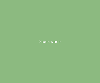 scareware meaning, definitions, synonyms