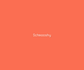 schmooshy meaning, definitions, synonyms