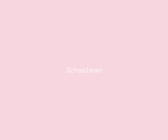 schoolman meaning, definitions, synonyms