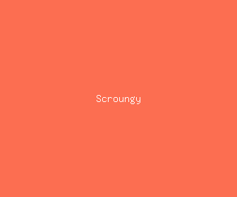scroungy meaning, definitions, synonyms