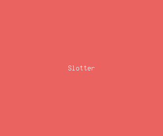 slotter meaning, definitions, synonyms