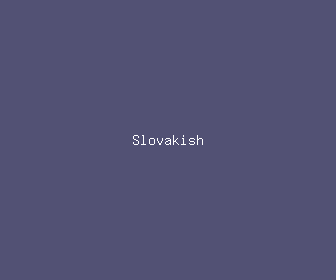 slovakish meaning, definitions, synonyms