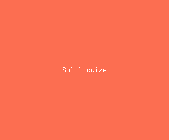 soliloquize meaning, definitions, synonyms