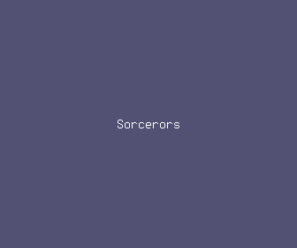 sorcerors meaning, definitions, synonyms