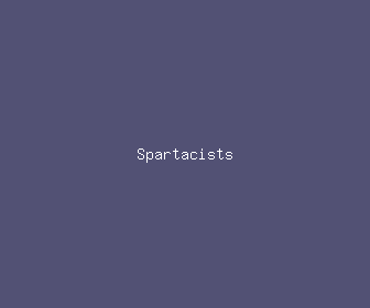 spartacists meaning, definitions, synonyms