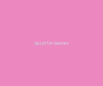 splatterdashes meaning, definitions, synonyms