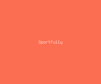 sportfully meaning, definitions, synonyms