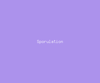 sporulation meaning, definitions, synonyms