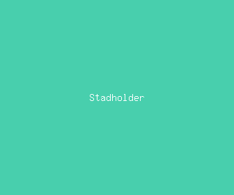 stadholder meaning, definitions, synonyms