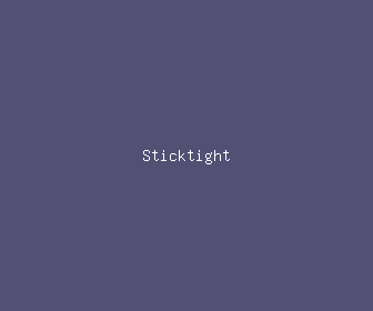 sticktight meaning, definitions, synonyms