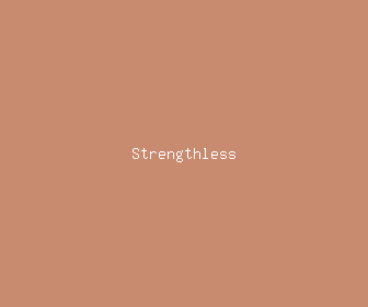 strengthless meaning, definitions, synonyms