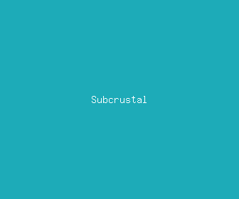 subcrustal meaning, definitions, synonyms