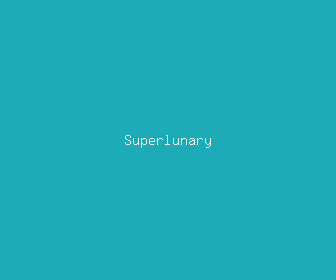 superlunary meaning, definitions, synonyms