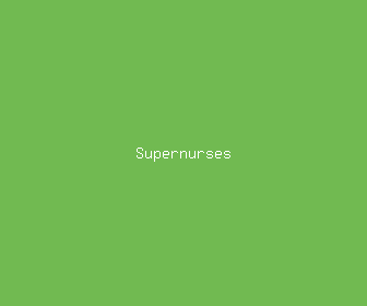 supernurses meaning, definitions, synonyms