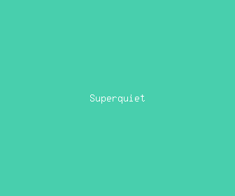 superquiet meaning, definitions, synonyms