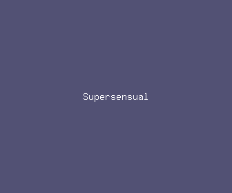 supersensual meaning, definitions, synonyms