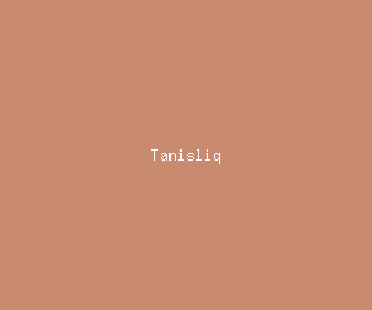 tanisliq meaning, definitions, synonyms