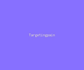 targetingpain meaning, definitions, synonyms