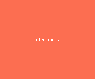 telecommerce meaning, definitions, synonyms