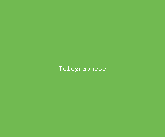 telegraphese meaning, definitions, synonyms