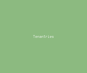 tenantries meaning, definitions, synonyms