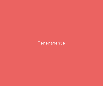 teneramente meaning, definitions, synonyms