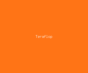 teraflop meaning, definitions, synonyms