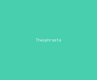 theophrasta meaning, definitions, synonyms