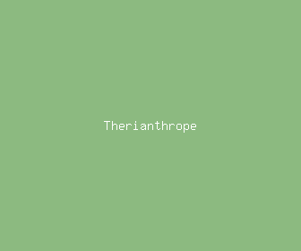 therianthrope meaning, definitions, synonyms