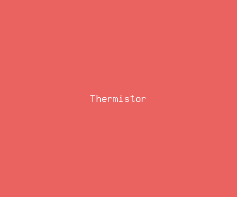 thermistor meaning, definitions, synonyms