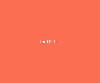 thriftily meaning, definitions, synonyms