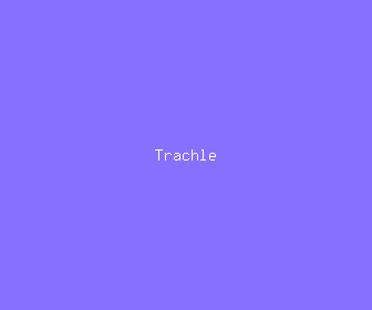 trachle meaning, definitions, synonyms