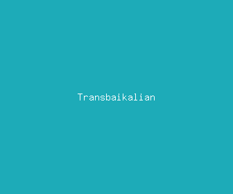 transbaikalian meaning, definitions, synonyms