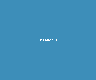 treasonry meaning, definitions, synonyms