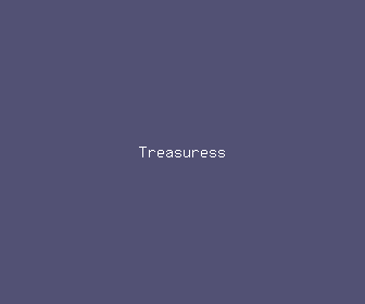 treasuress meaning, definitions, synonyms