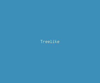treelike meaning, definitions, synonyms
