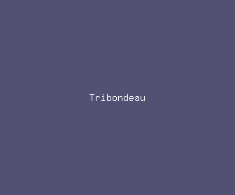 tribondeau meaning, definitions, synonyms