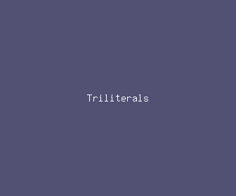 triliterals meaning, definitions, synonyms