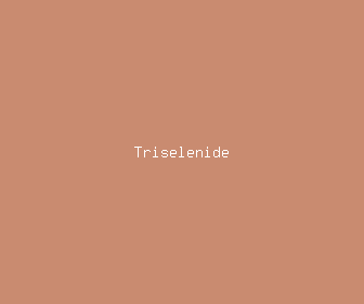 triselenide meaning, definitions, synonyms