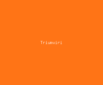 triumviri meaning, definitions, synonyms