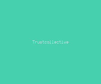 trustcollective meaning, definitions, synonyms
