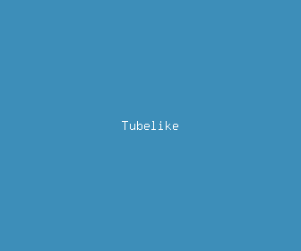 tubelike meaning, definitions, synonyms