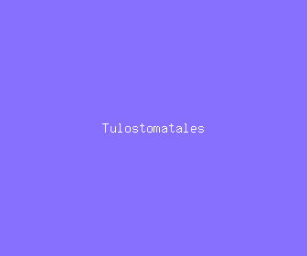 tulostomatales meaning, definitions, synonyms