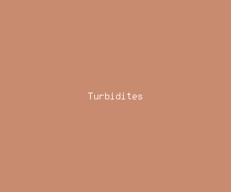 turbidites meaning, definitions, synonyms