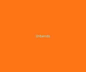 unbends meaning, definitions, synonyms
